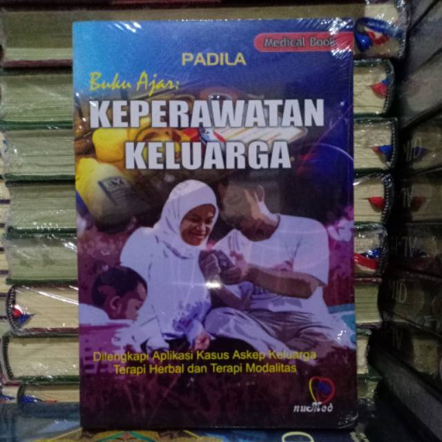 Buku Ajar Keperawatan Keluarga Dilengkapi Aplikasi Kasus ASKEP Keluarga Terapi Herbal