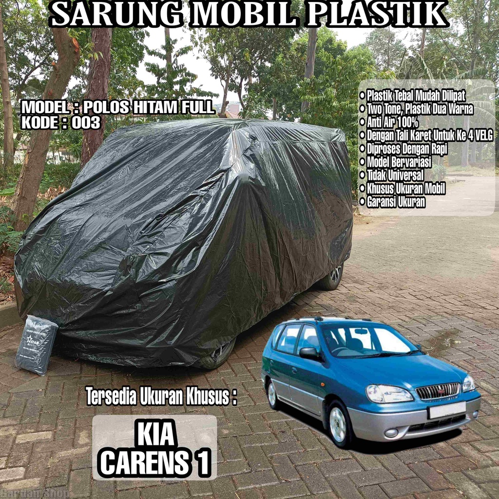 Sarung Mobil Plastik KIA CARENS 1 Hitam Polos Full Anti Air Full Black Waterproof