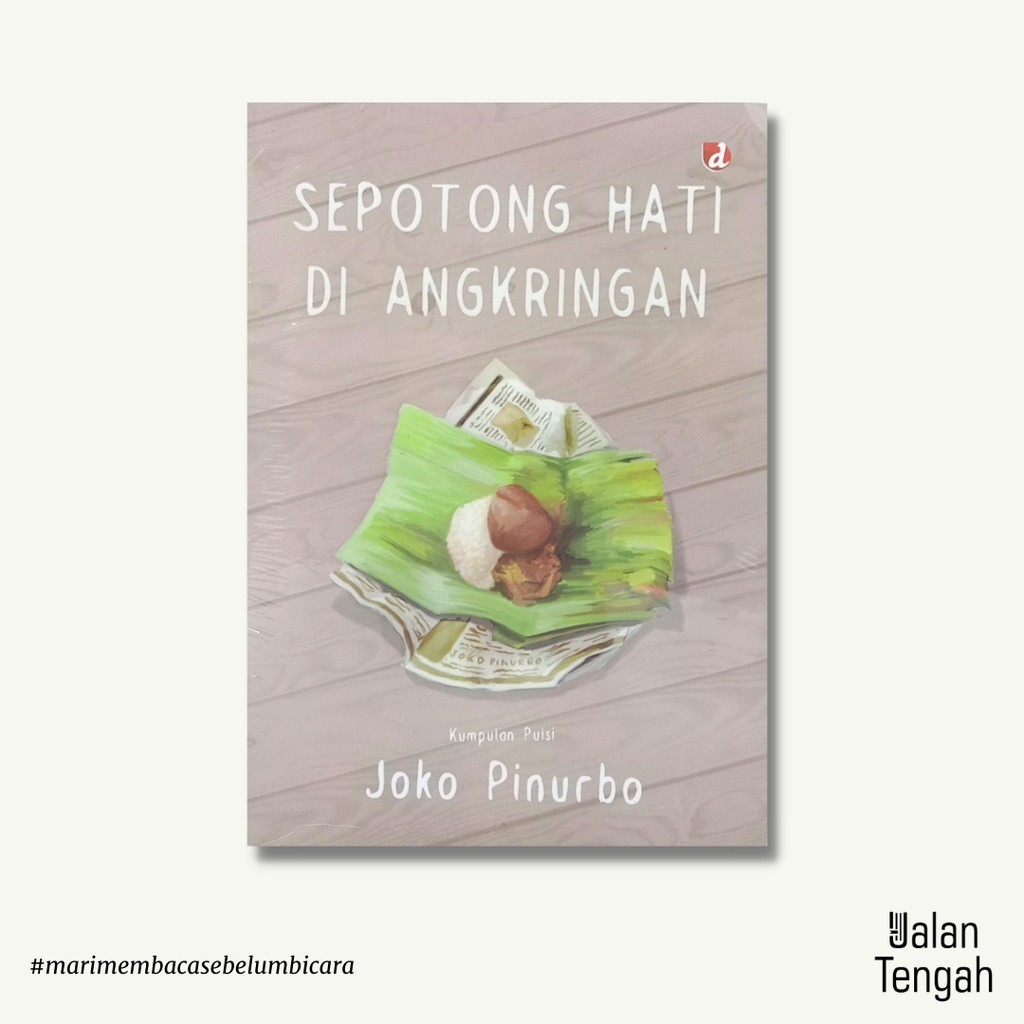 Sepotong Hati di Angkringan - Joko Pinurbo