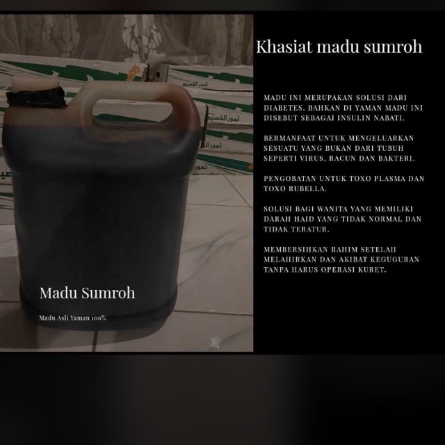 

Madu sumroh asli yaman grade 1a dijamin uk 5L atau setara 7kg kurang lebih. Asli insha allah amanat