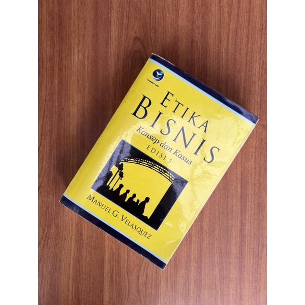 PROLOVED ETIKA BISNIS konsep dan kasus Manuel G Velasquez