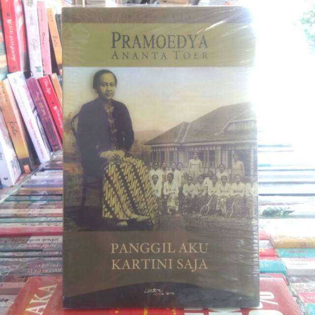 Panggil Aku Kartini Saja - Pramoedya Ananta Toer