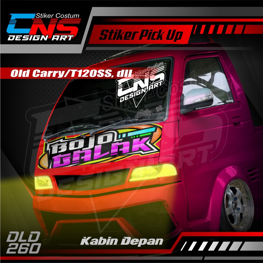 Stiker Kabin Depan Pick Up BOJO GALAK OLD CARRY LAMA / T120SS, Dll Custom Bisa Request - Stiker Vari