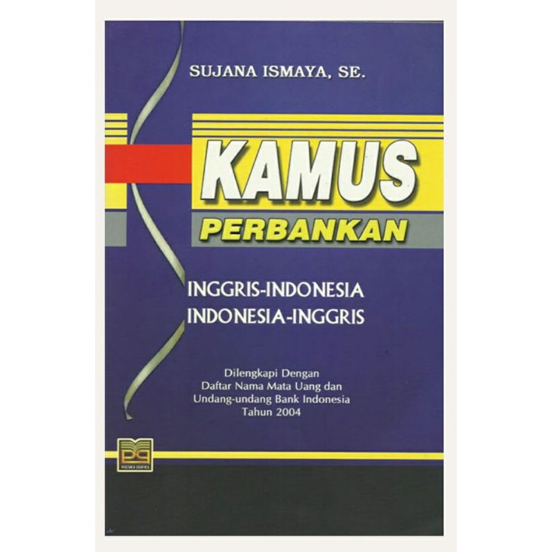 Kamus original Perbankan Inggris – Indonesia, Indonesia – Inggris