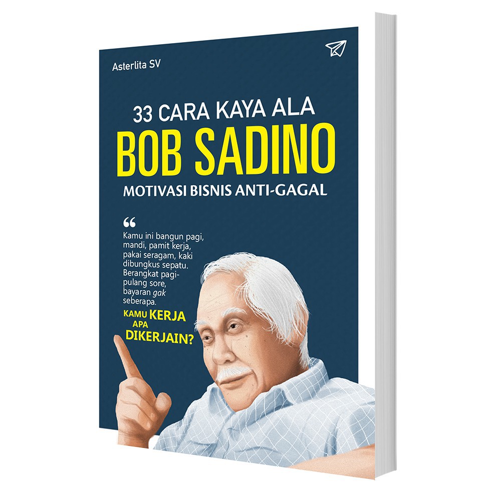 Jual Buku 33 Cara Kaya Ala Bob Sadino Kisah Sukses Pengembangan