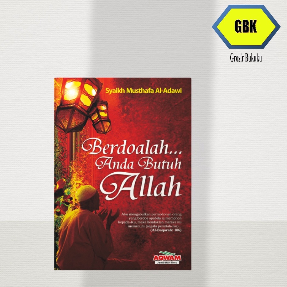 Original | Buku BERDOALAH... ANDA BUTUH ALLAH | Syaikh Musthafa Al-Adawi