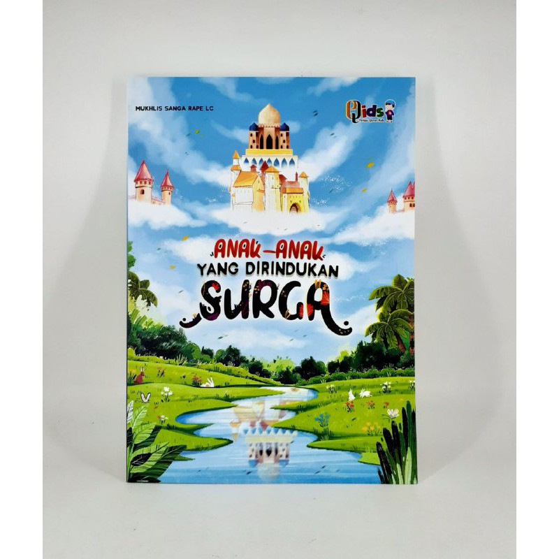 ANAK-ANAK YANG DIRINDUKAN SURGA dan Agar Doamu Terkabul Waktu dan Keadaan Agar Doa Terkabul