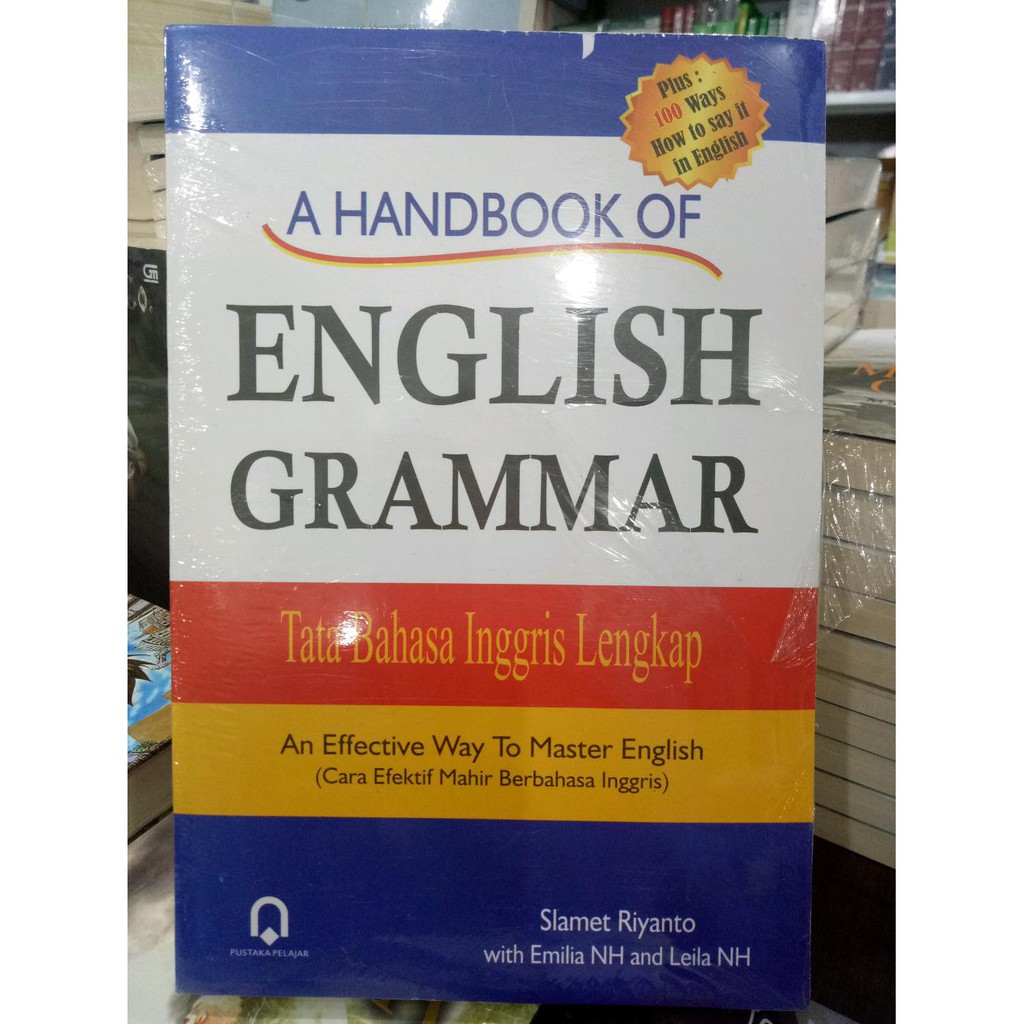 A Handbook Of English Grammar Tata Bahasa Inggris Lengkap - Slamet Riyanto & Emilia NH