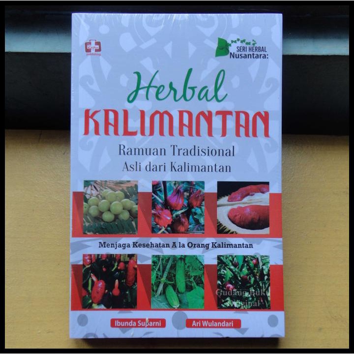 Buku Herbal Kalimantan, Ramuan Tradisional Asli Dari Kalimantan