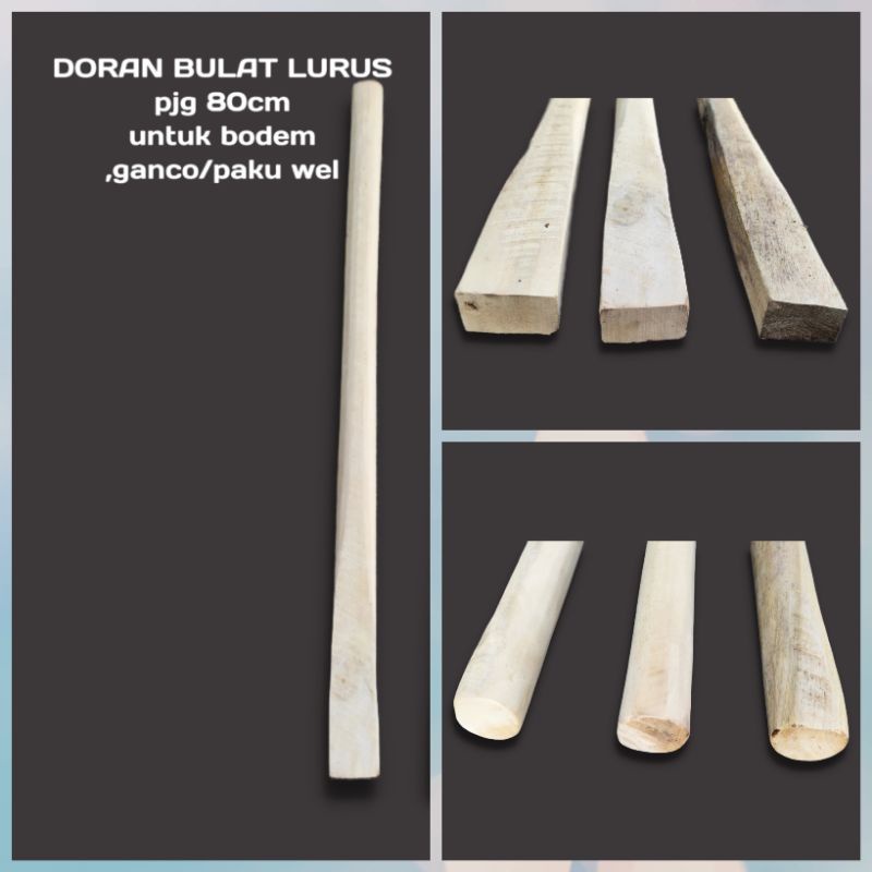 Doran/gagang kayu bulat lurus bodem,palu,ganco pjg80cm