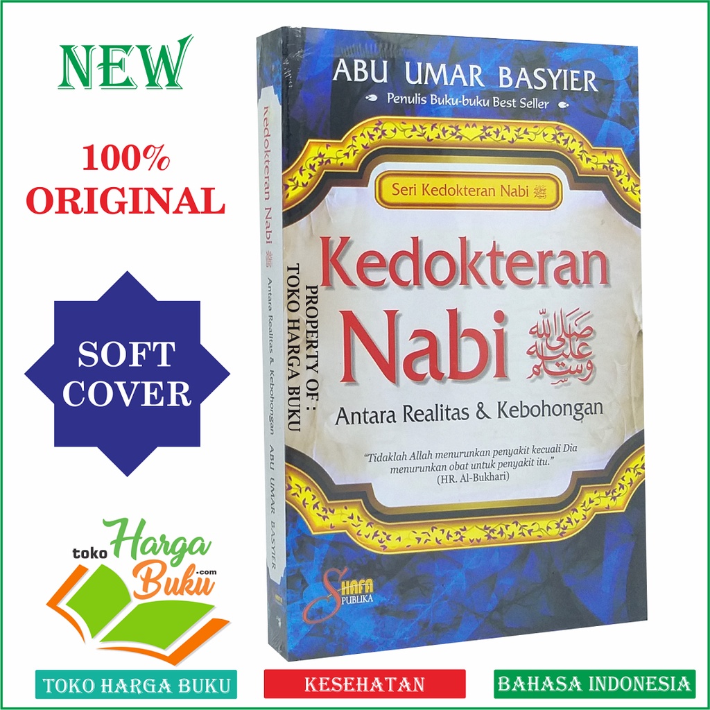 Kedokteran Nabi Antara Realitas dan Kebohongan Seri Kedokteran Nabi Karya Abu Umar Basyier Penerbit Shafa Publika