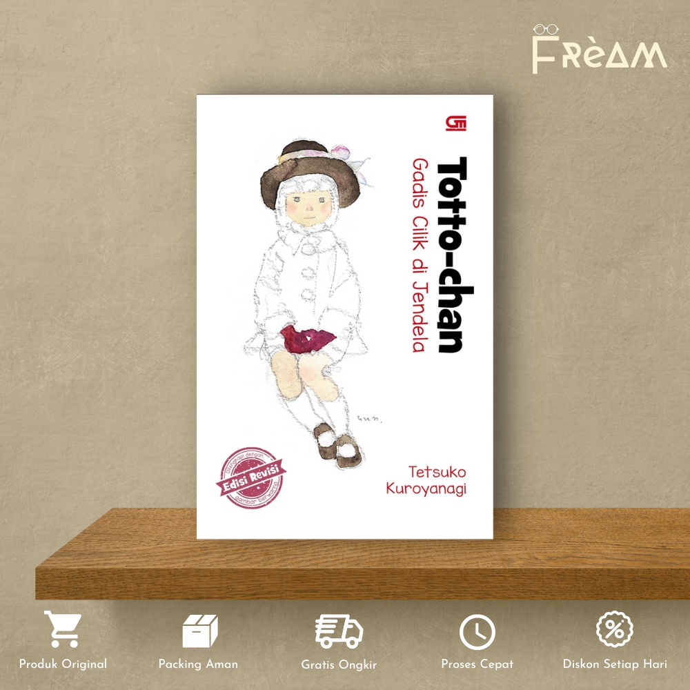 Buku Anak Totto-Chan: Gadis Cilik Di Jendela - Edisi Revisi by Tetsuko Kuroyanagi