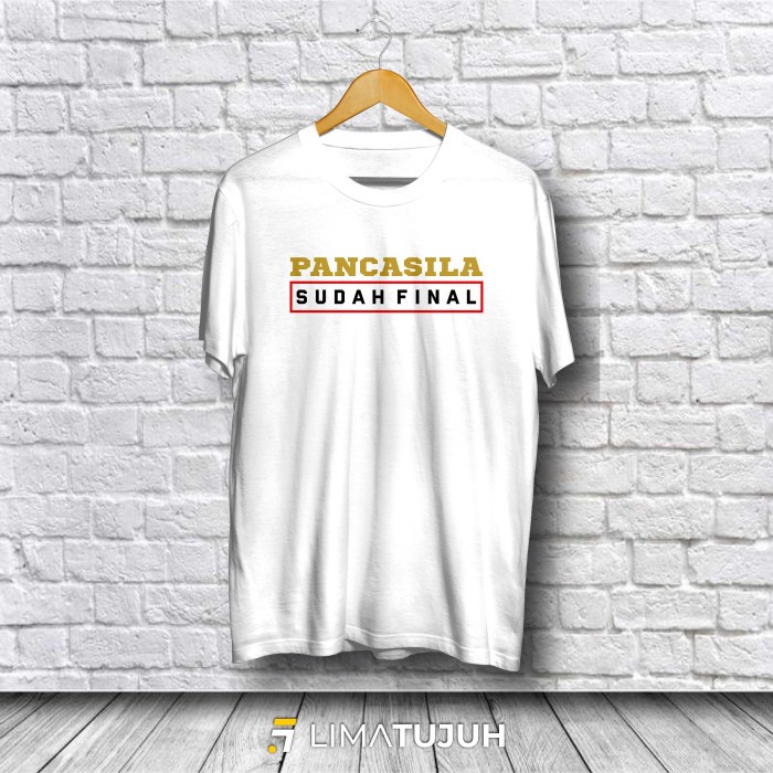 Kaos Pancasila Sudah Final Baju Distro Bahan Premium (TSF)