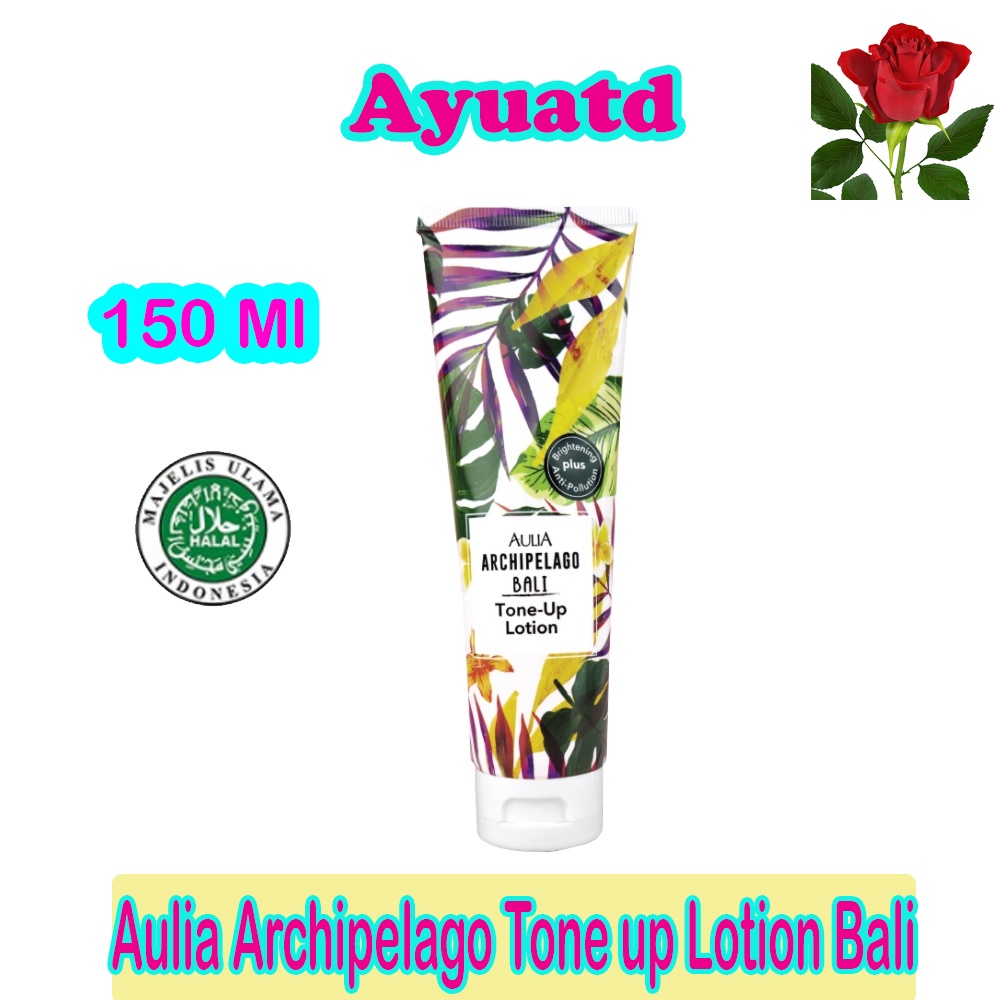 Aulia Archipelago Tone up Lotion 150 ML Brightening Plus Anti-Pollution