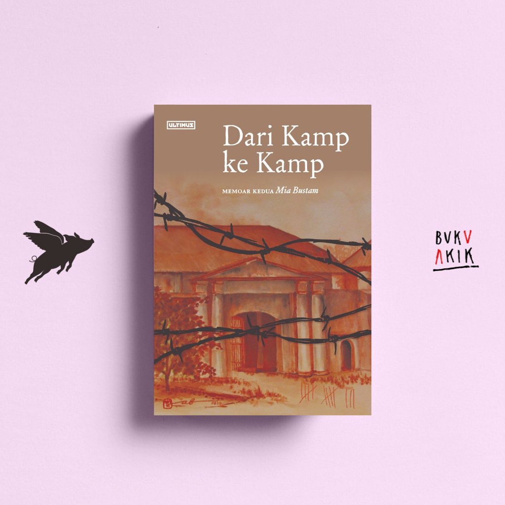 DARI KAMP KE KAMP memoar kedua MIA BUSTAM