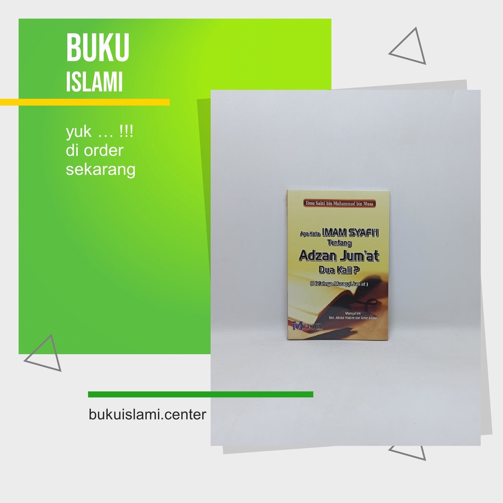 Buku Islami Apa Kata Imam Syafi'i Tentang Adzan Jum'at Dua Kali