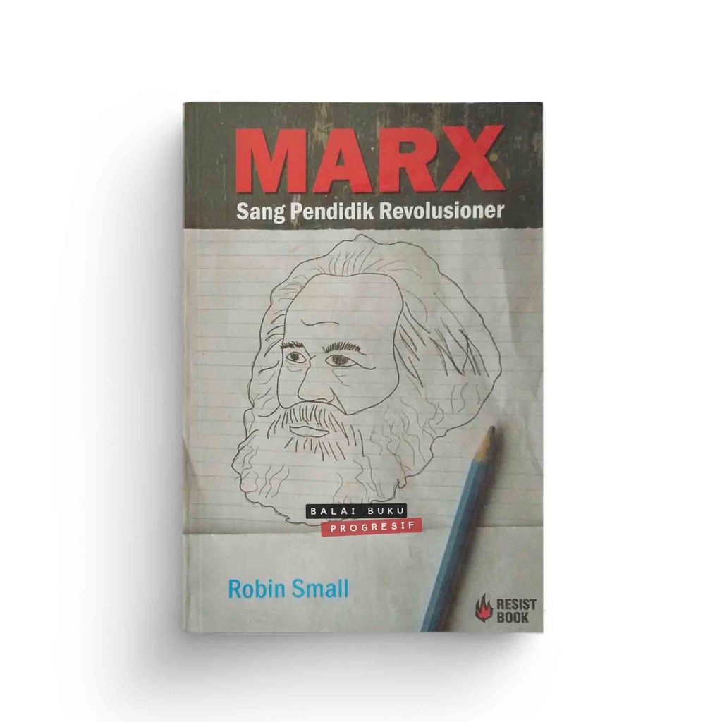 Marx sang pendidik revolusioner - Robin Small