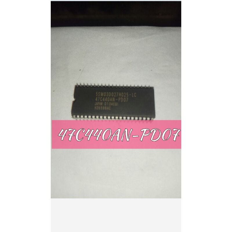 47C440AN-PD07...47c440an-pd07