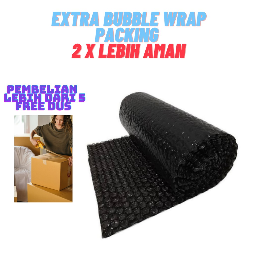 

Extra bubble wrap free dus pembelian lebih dari 5