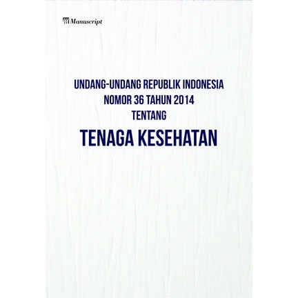 Undang Undang Republik Indonesia Nomor 36 Tahun 2014 Tentang Tenaga Kesehatan Shopee Indonesia