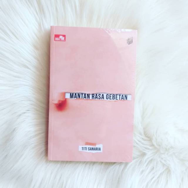 Novel Mantan Rasa Gebetan - Titi Sanaria - Elexmedia