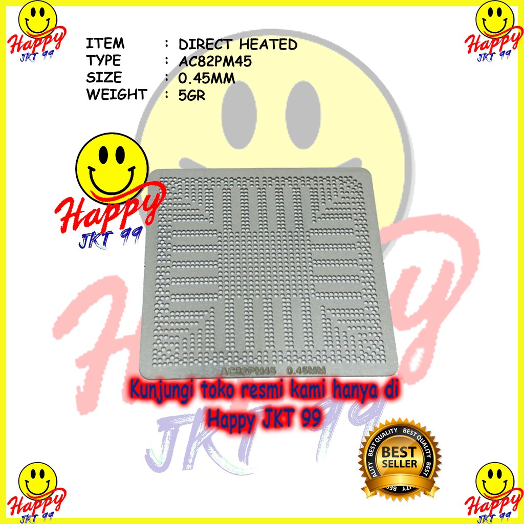 [ HAPPY JKT 99 ] DIRECT HEATED STENCIL DH AC82GM45 AC82PM45 AC82GL40 AC82GE45 SLB97 SLB94