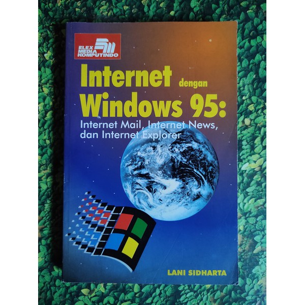 Internet dengan Windows 95 - Internet Mail, Internet News, dan Internet Explorer