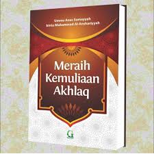 Meraih Kemuliaan Akhlaq | Griya Ilmu