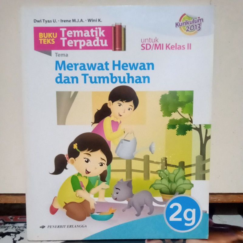 Buku Pendidikan - BUKU TEKS Tematik Terpadu ",Merawat Hewan dan Tumbuhan 2 g untuk SD/MI Kelas II