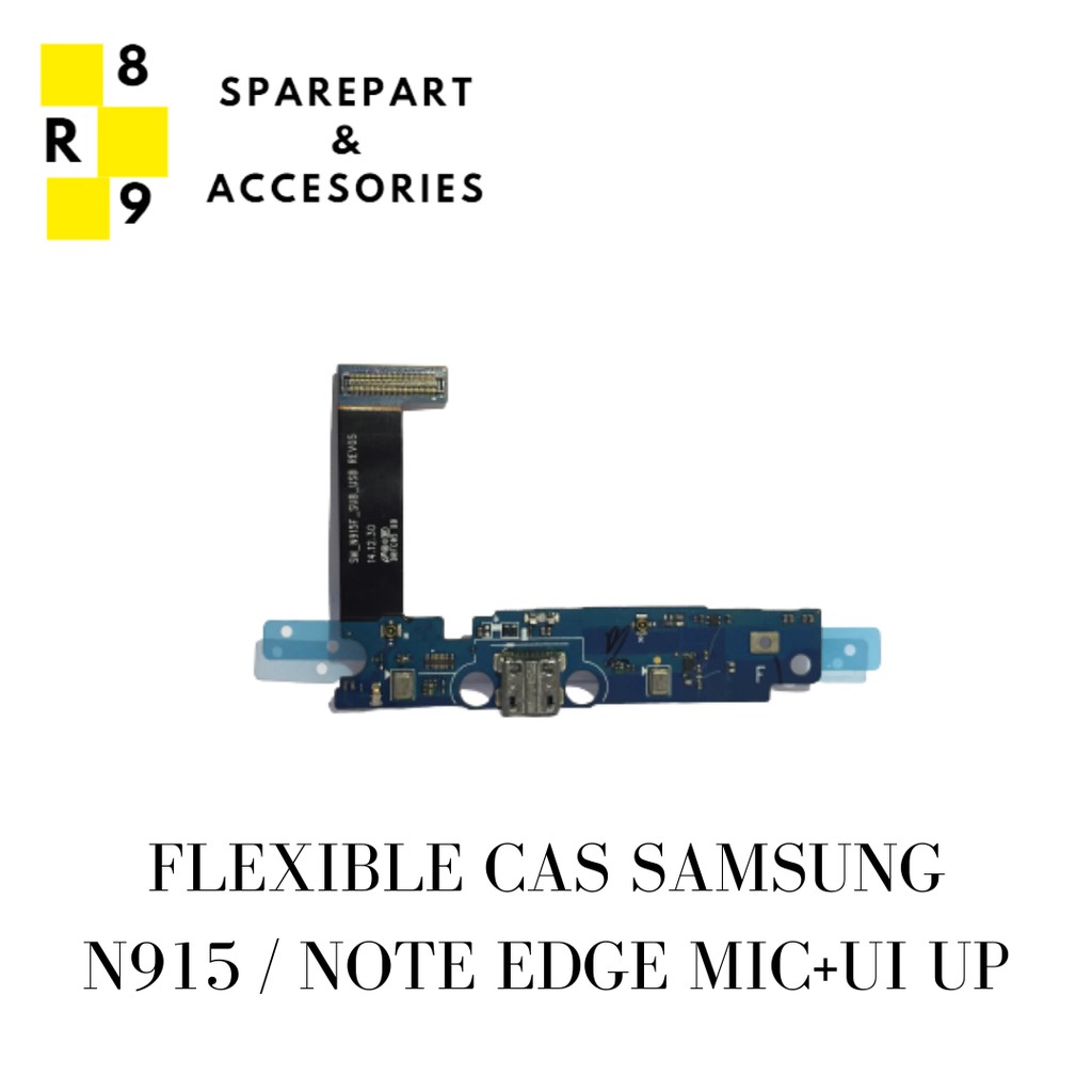 FLEXIBLE CAS / CHARGER SAMSUNG N915 / NOTE EDGE MIC+UI UP