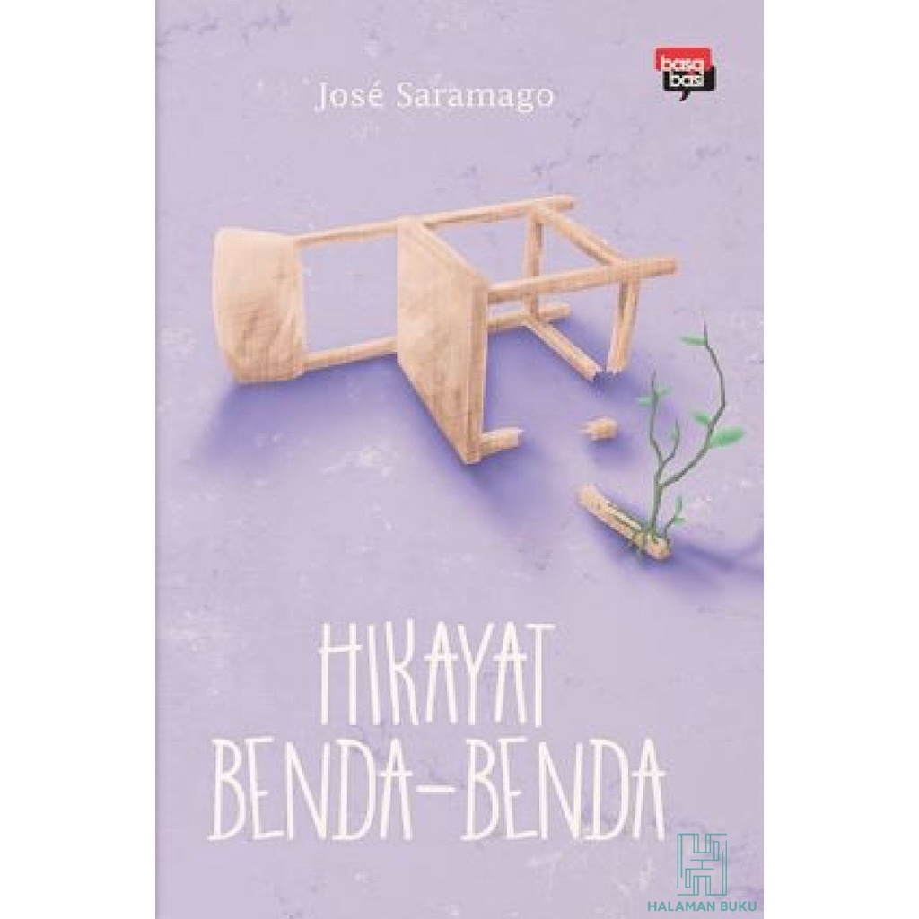 Hikayat Benda-Benda - Jose Saramago - Cerpen