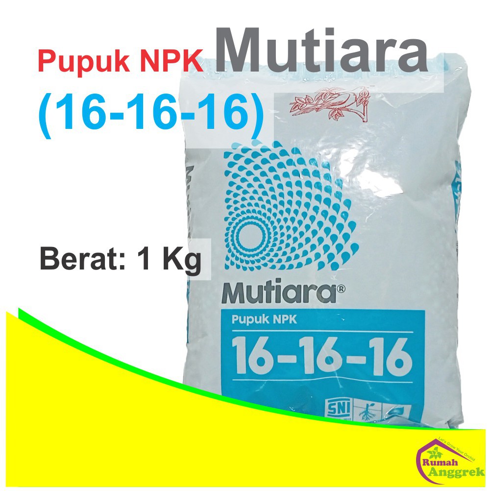 NPK Mutiara 16 - 16 - 16 1 kg pupuk seimbang majemuk biru bunga anggrek aglonema