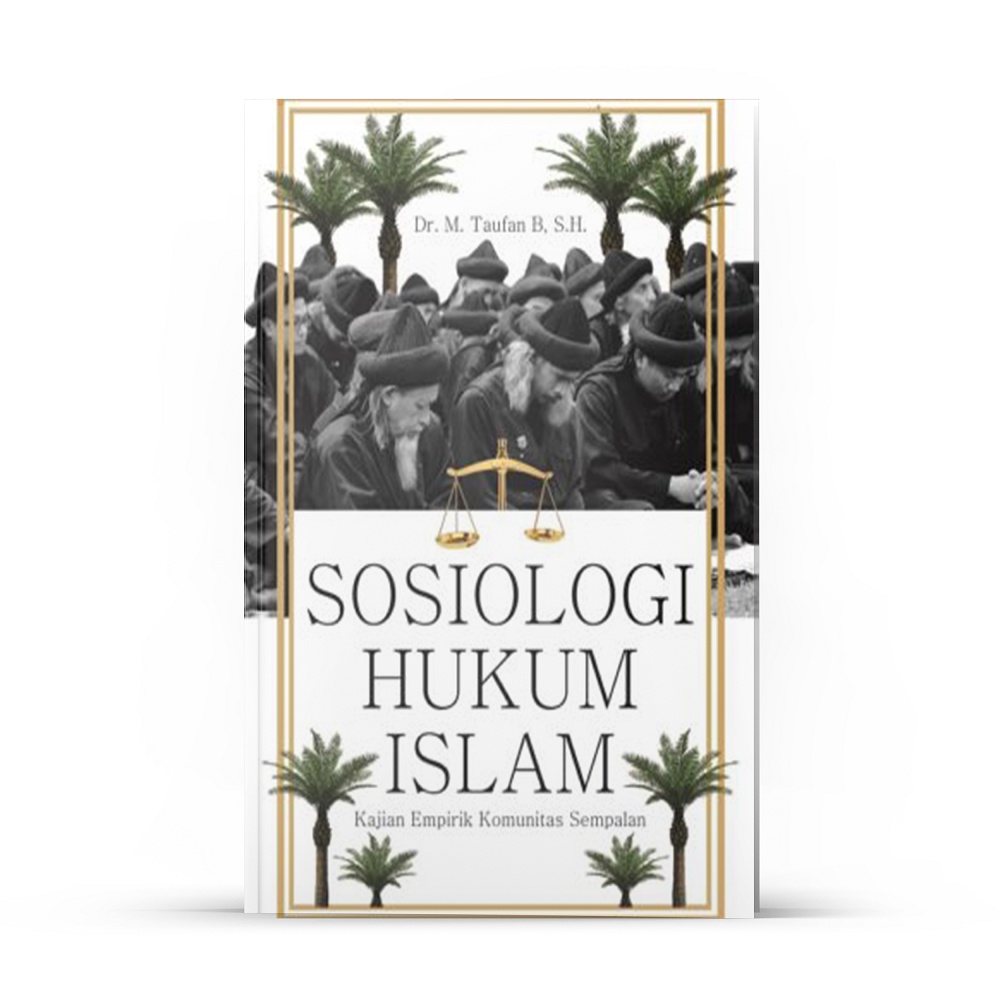 Deepublish - Buku Sosiologi Hukum Islam: Kajian Empirik Komunitas Sempalan