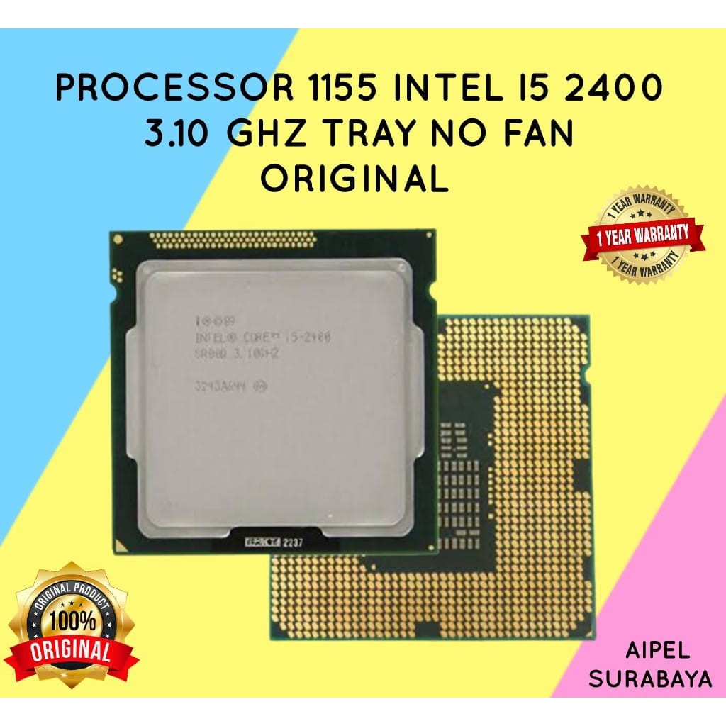 2400 | PROCESSOR 1155 INTEL I5 2400 3.10 GHZ TRAY NO FAN ORIGINAL