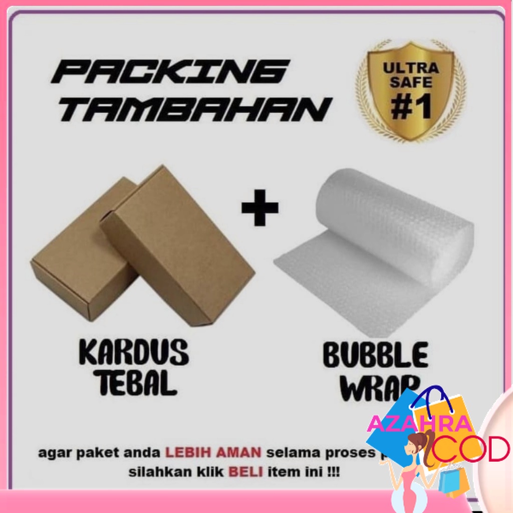 AZAHRA KARDUS Penambahan Packing Bubble Warp Penambahan Paking