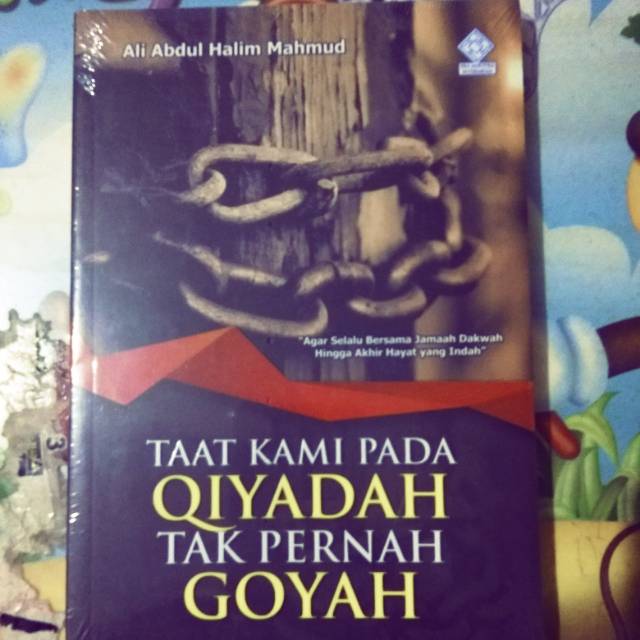 Buku Taat Pada Qiyadah Tak Pernah Goyah