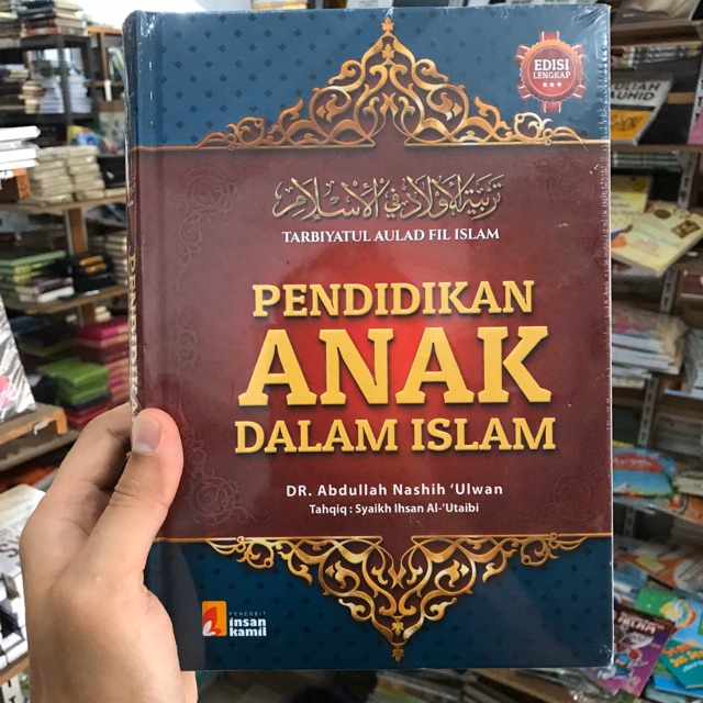 Pendidikan Anak Dalam Islam Dr Nashih Ulwan Original
