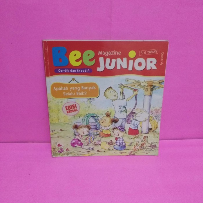 Buku Bee Magazine junior Apakah yang Banyak Selalu Baik