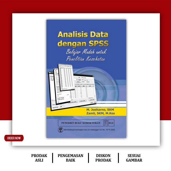 Analisis Data Dengan SPSS Belajar Mudah Untuk Penelitian Kesehatan