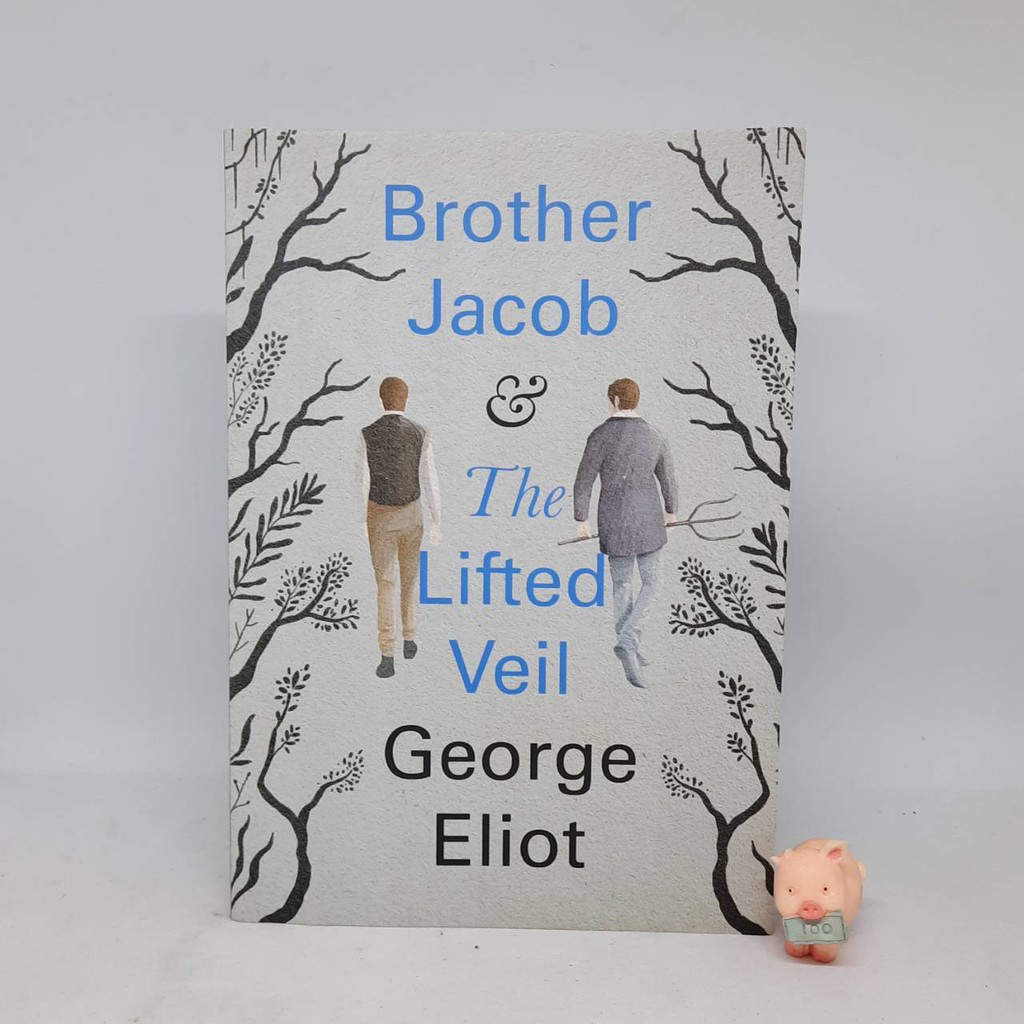 Brother Jacob &amp; The Lifted Veil - George Eliot