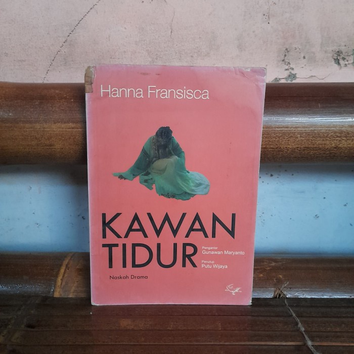 ORIGINAL BUKU Kawan Tidur Naskah Drama By Hanna Fransisca - Putu Wijaya