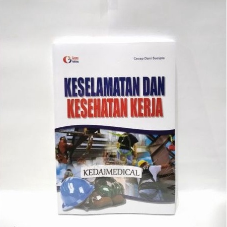 (ORIGINAL) BUKU KESELAMATAN DAN KESEHATAN KERJA CECEP DANI SUCIPTO