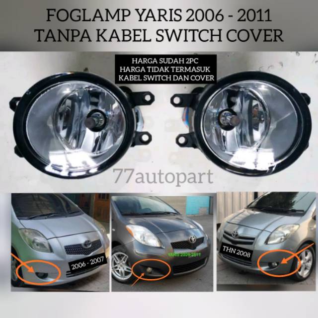 Lampu kabut foglamp yaris 2006 2007 2008 2009 2010 2011 tanpa kabel switch cover