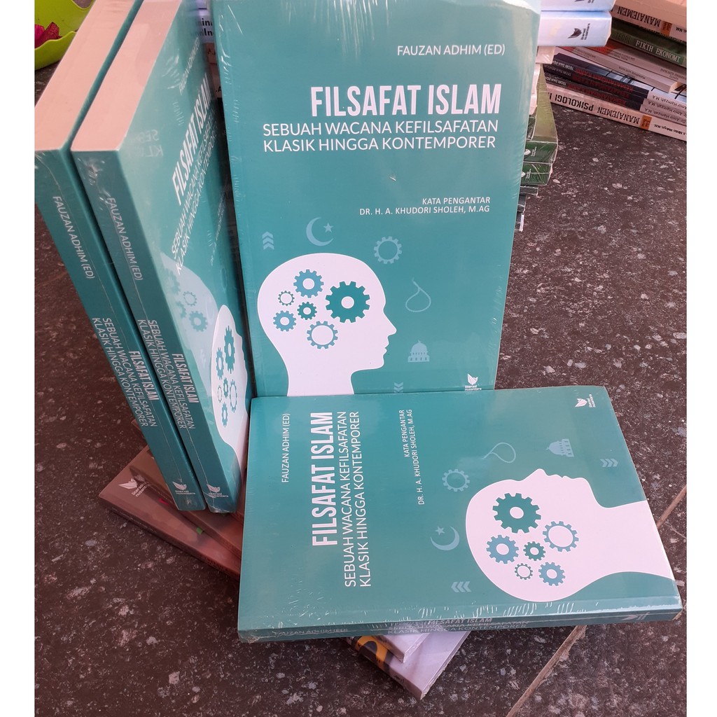 BUKU FILSAFAT: Filsafat Islam; Sebuah Wacana Kefilsafatan Klasik Hingga Kontemporer