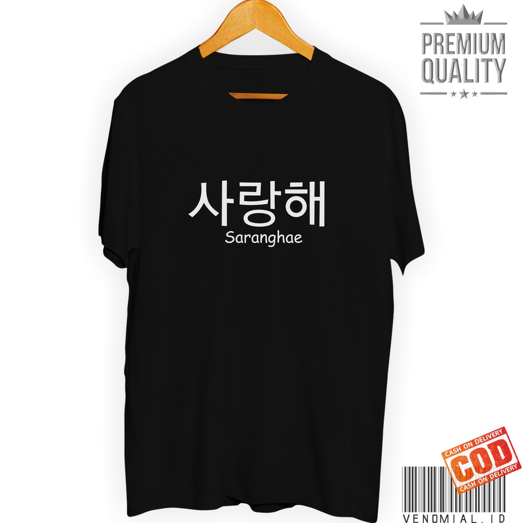 Kaos Distro Saranghae Tulisan Korea. Kaos Kpop Kaos Tulisan Korea  Kaos Pria Wanita Venomial DF185