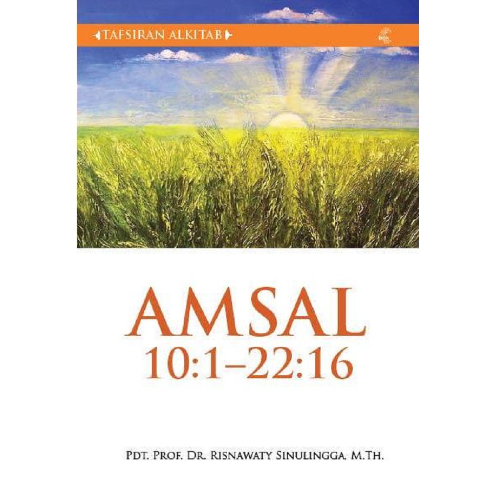 

Tafsiran Alkitab : Kitab Amsal 10:1-22:16