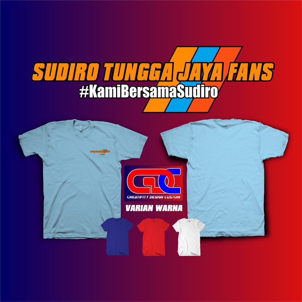 [BISA COD] KAOS STJ SUDIRO TUNGGA JAYA FANS KAMI BERSAMA SUDIRO - STJ MANIA - BUS MANIA - DISTRO BUS