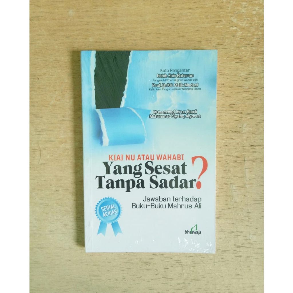 KIAI NU ATAU WAHABI YANG SESAT TANPA SADAR (Jawaban Terhadap Buku-buku Mahrus Ali) - Muhammad Idrus 
