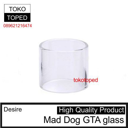 MAD DOG GTA Replacement Glass | desire 25mm tank kaca 25 3.5ml