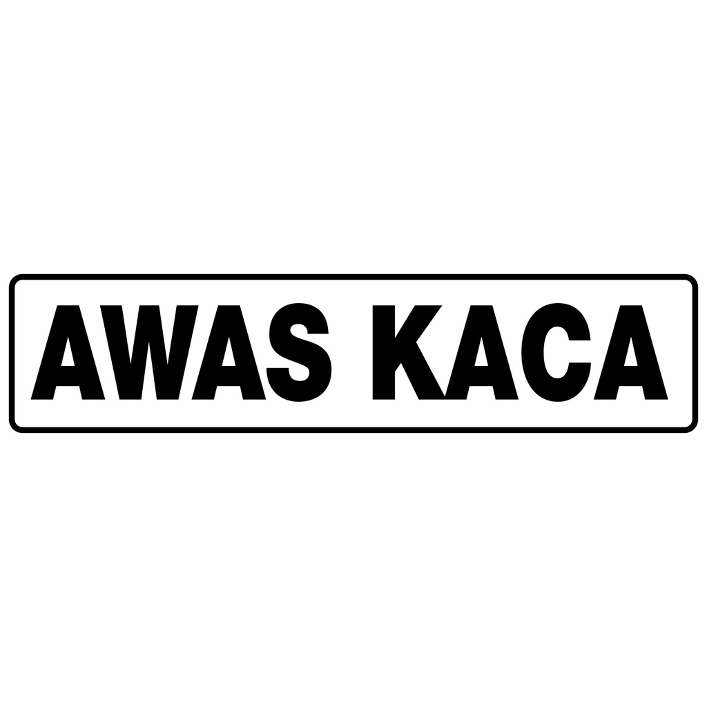 Sign Label - AWAS KACA